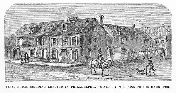 PHILADELPHIA, c1700. First brick building erected in Philadelphia, given by Mr. Penn to his daughter. Wood engraving