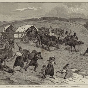With the Russians, Bulgarian Peasantry fleeing from Circassian Irregulars (engraving)