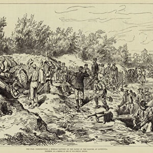 The War, constructing a Russian Battery on the Banks of the Danube, at Oltenitza (engraving)