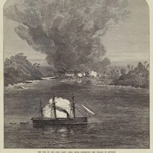 The War on the Gold Coast, HMS Druid destroying the Village of Aguidah (engraving)